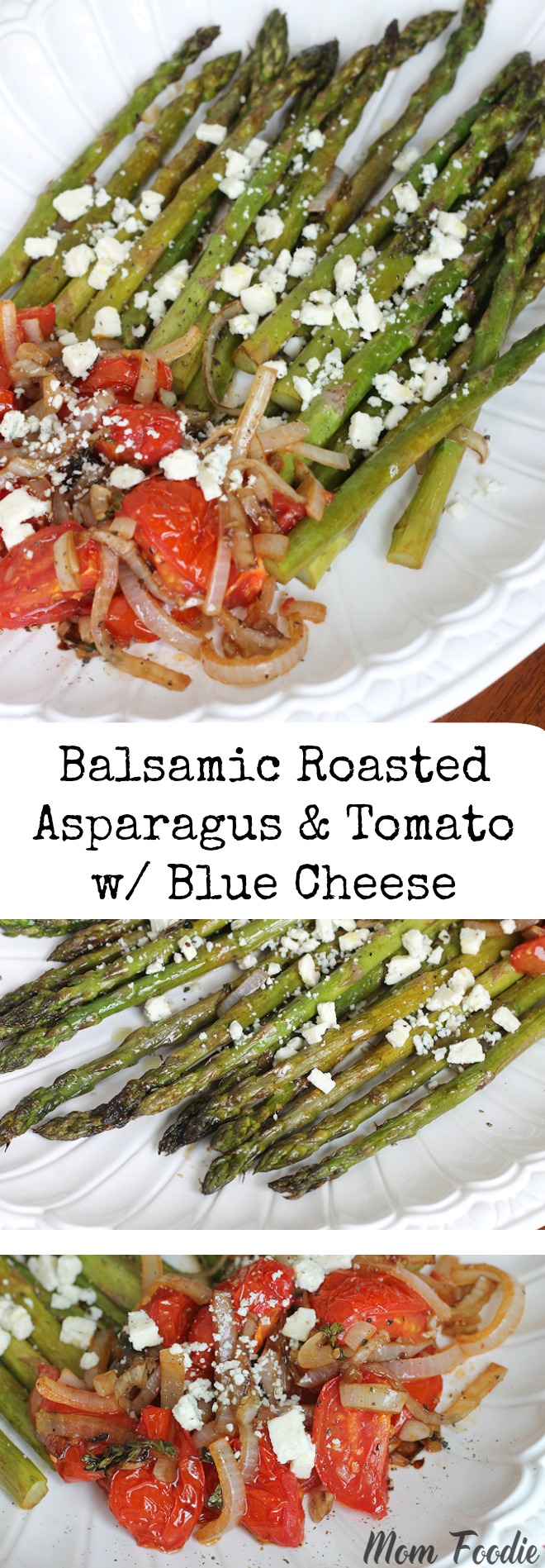 Balsamic roasted Asparagus Tomato Blue cheese