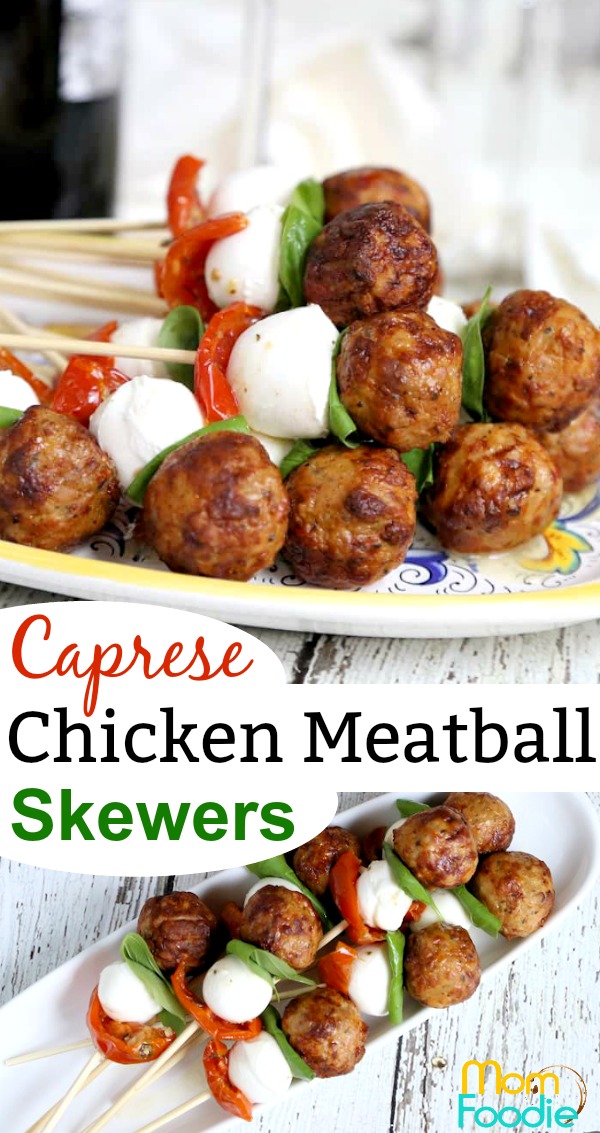 Caprese Chicken Meatball Skewers