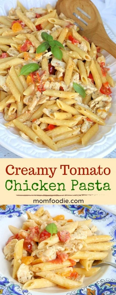 Chicken and Pasta with Fresh Tomato Cream Sauce - Mom Foodie