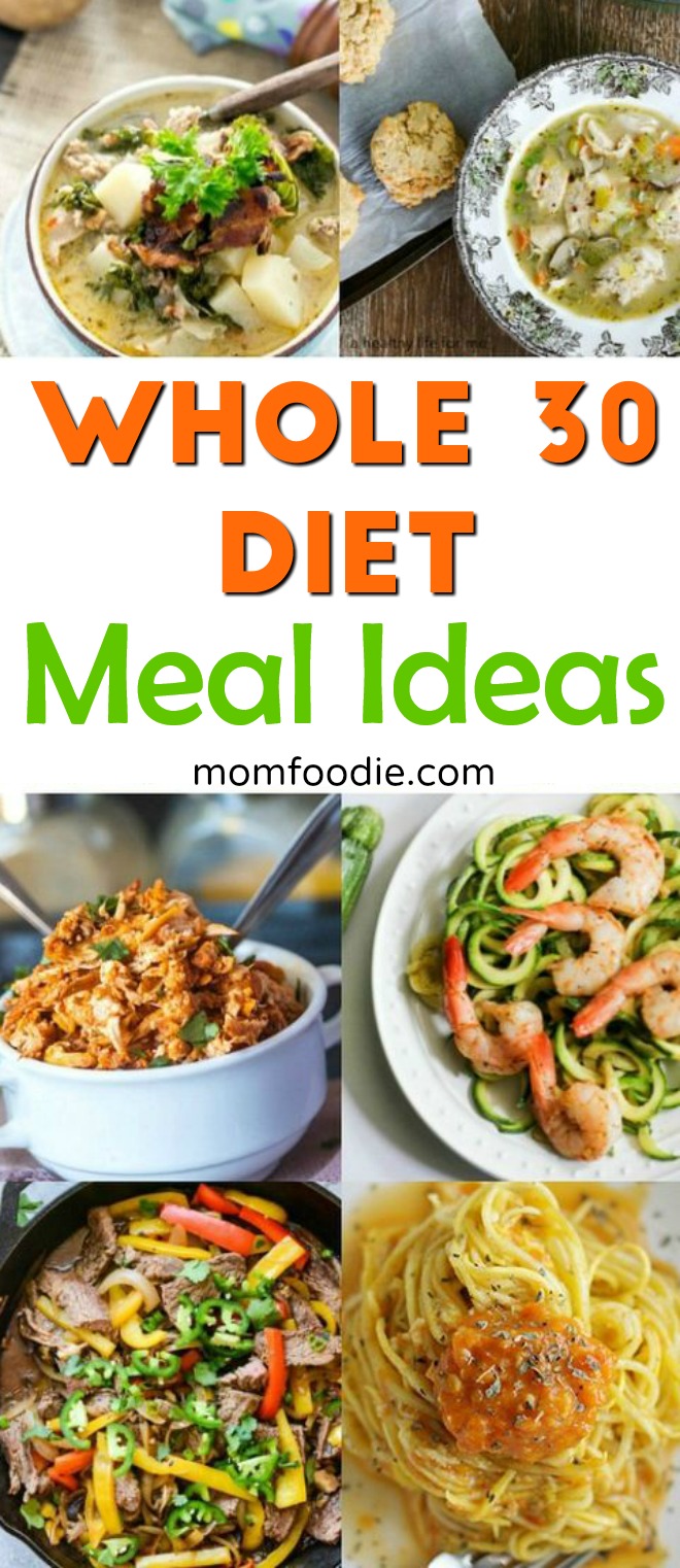 Whole 30 Meal Ideas to Rock your Whole 30 Diet Meal Plan! - Mom Foodie